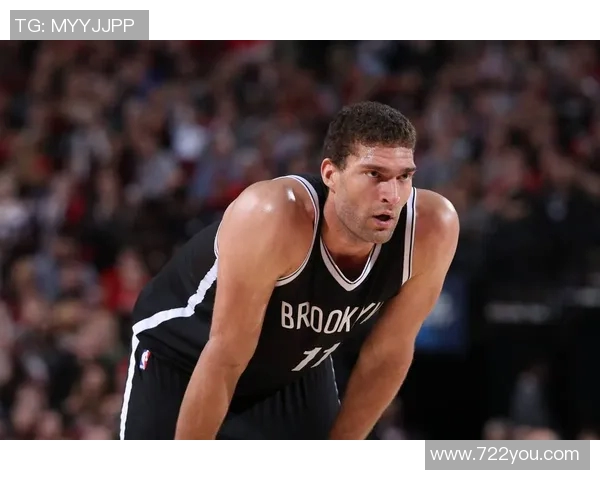 布鲁克洛佩斯：从篮下巨人到NBA全能战士的华丽转身