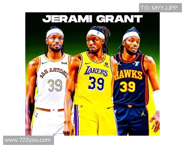 杰拉米格兰特在NBA的崛起与未来发展潜力分析
